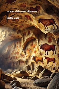 Paperback Echoes of the Caves of Lascaux Book
