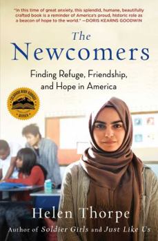 Paperback The Newcomers: Finding Refuge, Friendship, and Hope in America Book
