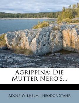 Paperback Agrippina: Die Mutter Nero's... [German] Book