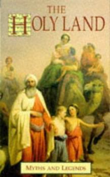 Folklore Of The Holy Land: Moslem, Christian And Jewish