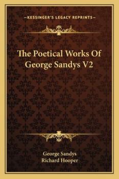 Paperback The Poetical Works of George Sandys V2 Book