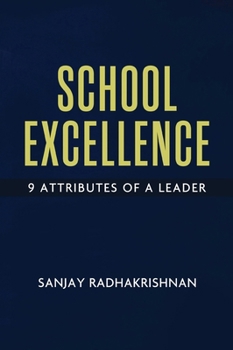 School Excellence - 9 Attributes of a Leader