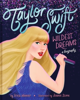 Hardcover Taylor Swift: Wildest Dreams, a Biography Book