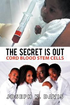 Paperback The Secret Is Out: Cord Blood Stem Cells Book