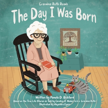 Paperback Grandma Ruth Reads: The Day I Was Born Book