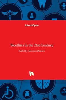 Hardcover Bioethics in the 21st Century Book