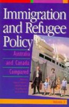 Hardcover Immigration and Refugee Policy: Australia and Canada Compared Book