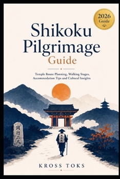 Shikoku Pilgrimage Guide: Temple Route Planning, Walking Stages, Accommodation Tips and Cultural Insights