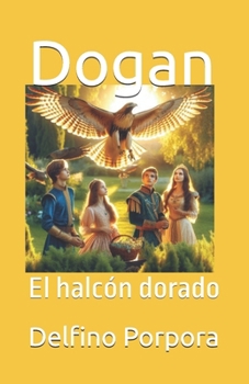 Paperback Dogan: El halcón dorado [Spanish] Book