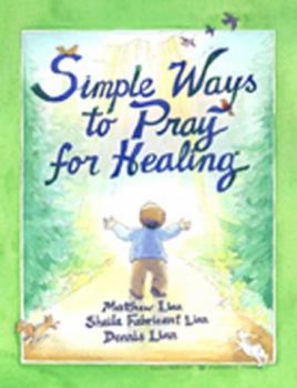 Paperback Simple Ways to Pray for Healing Book