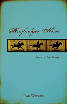 Paperback Muybridge's Horse: A Poem in Three Phases Book