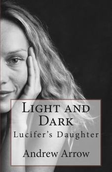 Paperback Light and Dark: Lucifer's Daughter Book