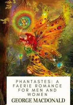 Paperback Phantastes: A Faerie Romance For Men and Women Book