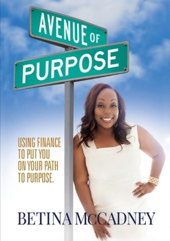 Paperback Avenue of Purpose: Using Finance To Point You To Your Purpose Book