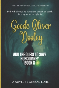 Paperback Goode Oliver Dooley and the Quest to Save Hobcomney: Book II Book