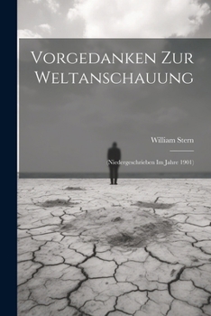 Paperback Vorgedanken Zur Weltanschauung: (Niedergeschrieben Im Jahre 1901) [German] Book