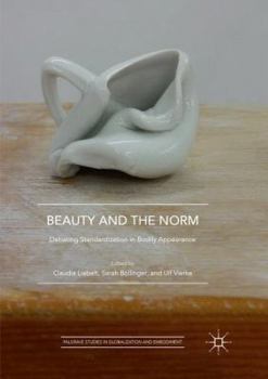Paperback Beauty and the Norm: Debating Standardization in Bodily Appearance Book