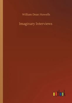 Imaginary Interviews