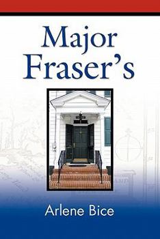 Paperback Major Fraser's: The Story of 201 Prince Street, Bordentown, New Jersey and the History It Witnessed Book