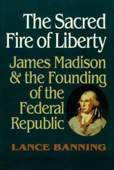 Hardcover The Sacred Fire of Liberty Book