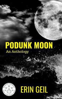 Paperback Podunk Moon: An Anthology Book