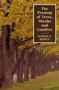 Hardcover The Pruning of Trees, Shrubs, and Conifers Book