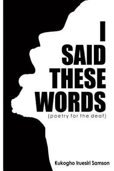 Paperback I Said these Words: a collection of poems Book