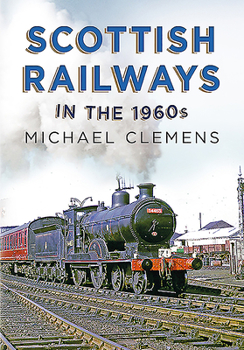 Hardcover Scottish Railways in the 1960s Book