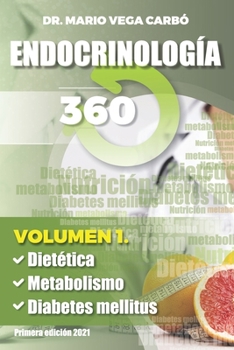 Paperback Endocrinología 360: Volumen 1. Dietética, Metabolisto y Diabetes mellitus [Spanish] Book