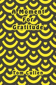 Paperback A Moment For Gratitude Book