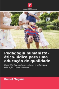 Paperback Pedagogia humanista-ética-lúdica para uma educação de qualidade [Portuguese] Book