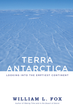 Paperback Terra Antarctica: Looking Into the Emptiest Continent Book