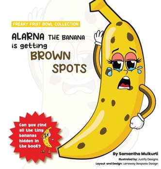 Hardcover Alarna the banana is getting brown spots [Large Print] Book