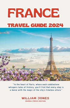 Paperback France Travel Guide 2024 Book