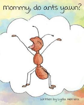 Paperback Mommy, do ants yawn? Book