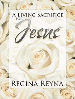 Paperback A Living Sacrifice for Jesus Book