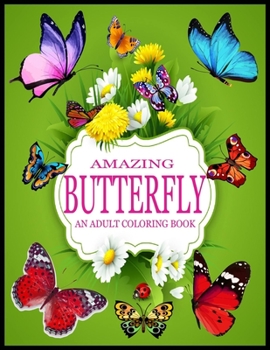 Paperback Amazing Butterfly Coloring Book