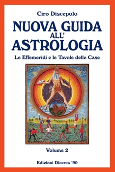 Paperback Nuova Guida all'Astrologia: Le Effemeridi e le Tavole delle Case [Italian] Book
