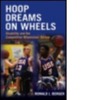 Paperback Hoop Dreams on Wheels: Disability and the Competitive Wheelchair Athlete Book