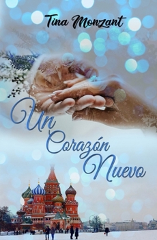 Un Corazón Nuevo - Book #1 of the Corazones Rusos