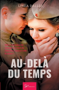 Paperback Au-delà du temps: Amour interdit en France occupée [French] Book