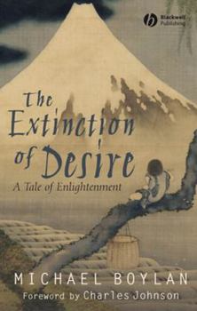 Paperback The Extinction of Desire: A Tale of Enlightenment Book