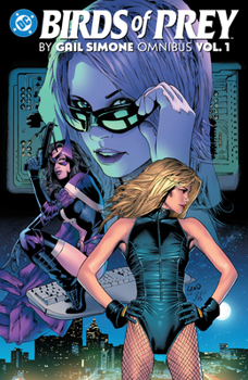 Hardcover Birds of Prey by Gail Simone Omnibus Vol. 1 Book