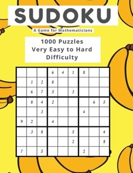 Paperback Sudoku A Game for Mathematicians 1000 Puzzles Very Easy to Hard Difficulty Book