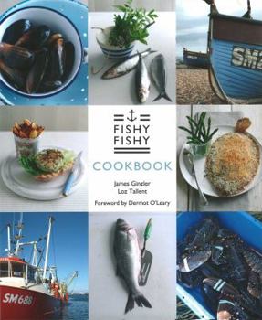 The Fishy Fishy Cookbook. James Ginzler, Loz Talent