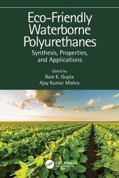 Paperback Eco-Friendly Waterborne Polyurethanes: Synthesis, Properties, and Applications Book