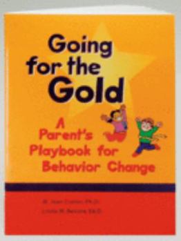 Hardcover Going for the Gold: A Parent's Playbook for Behavior Change Book