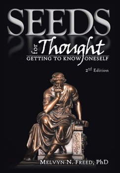 Hardcover SEEDS for THOUGHT: Getting to Know Oneself, 2nd Edition Book