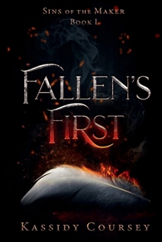 Paperback Fallen's First (Sins of the Maker) Book