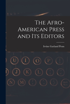 Paperback The Afro-American Press and Its Editors Book